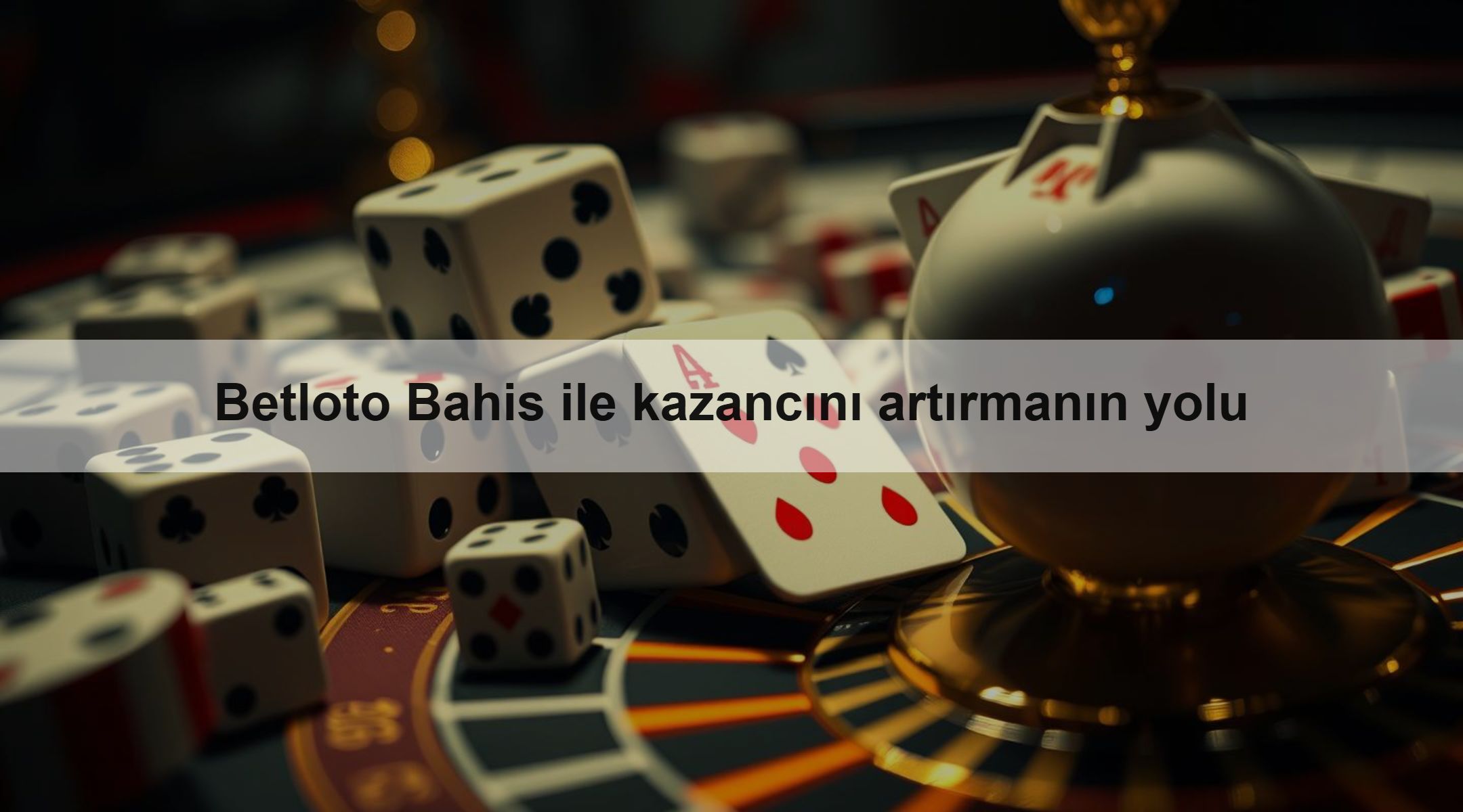Betloto Bahis ile kazancını artırmanın yolu