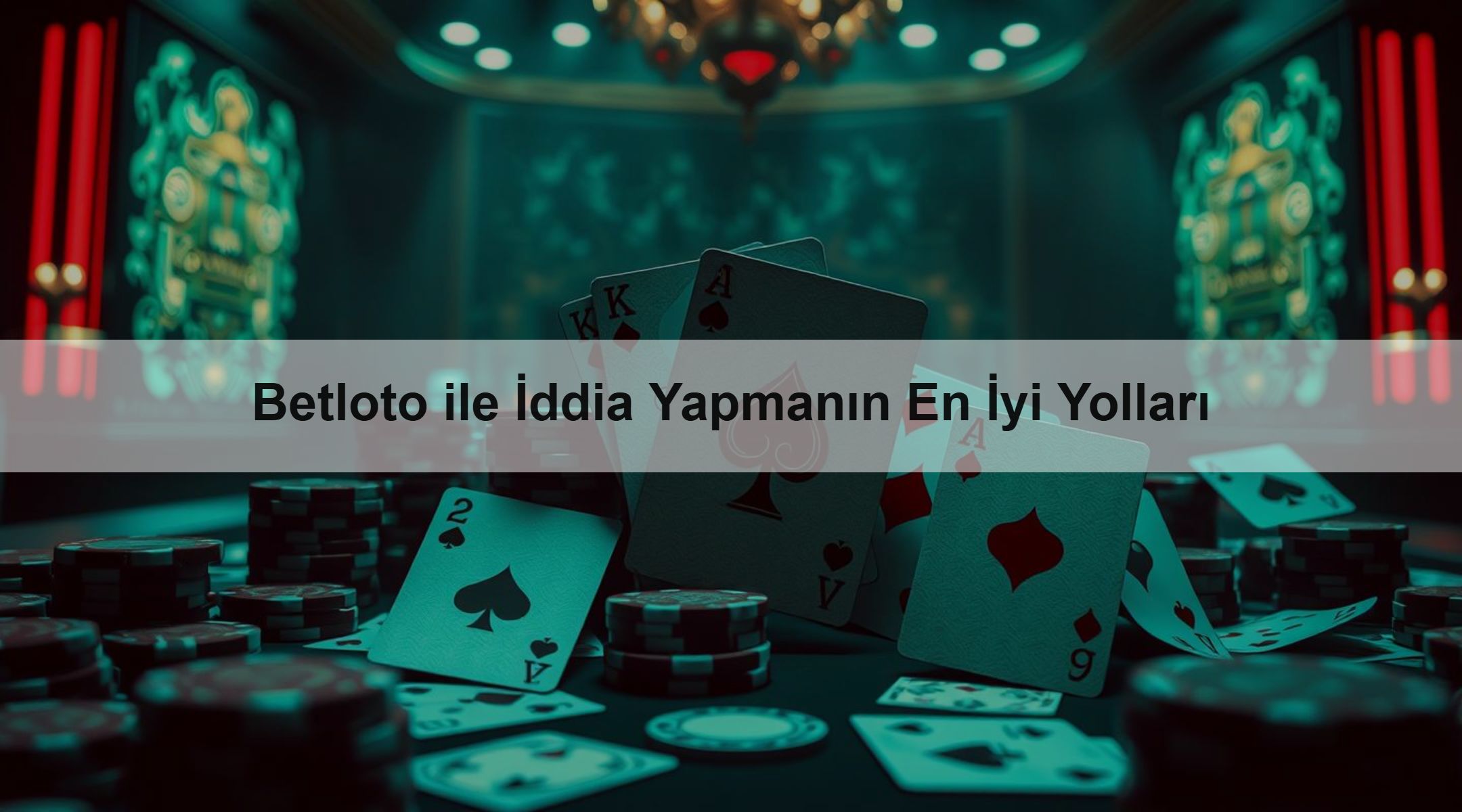 Betloto ile İddia Yapmanın En İyi Yolları