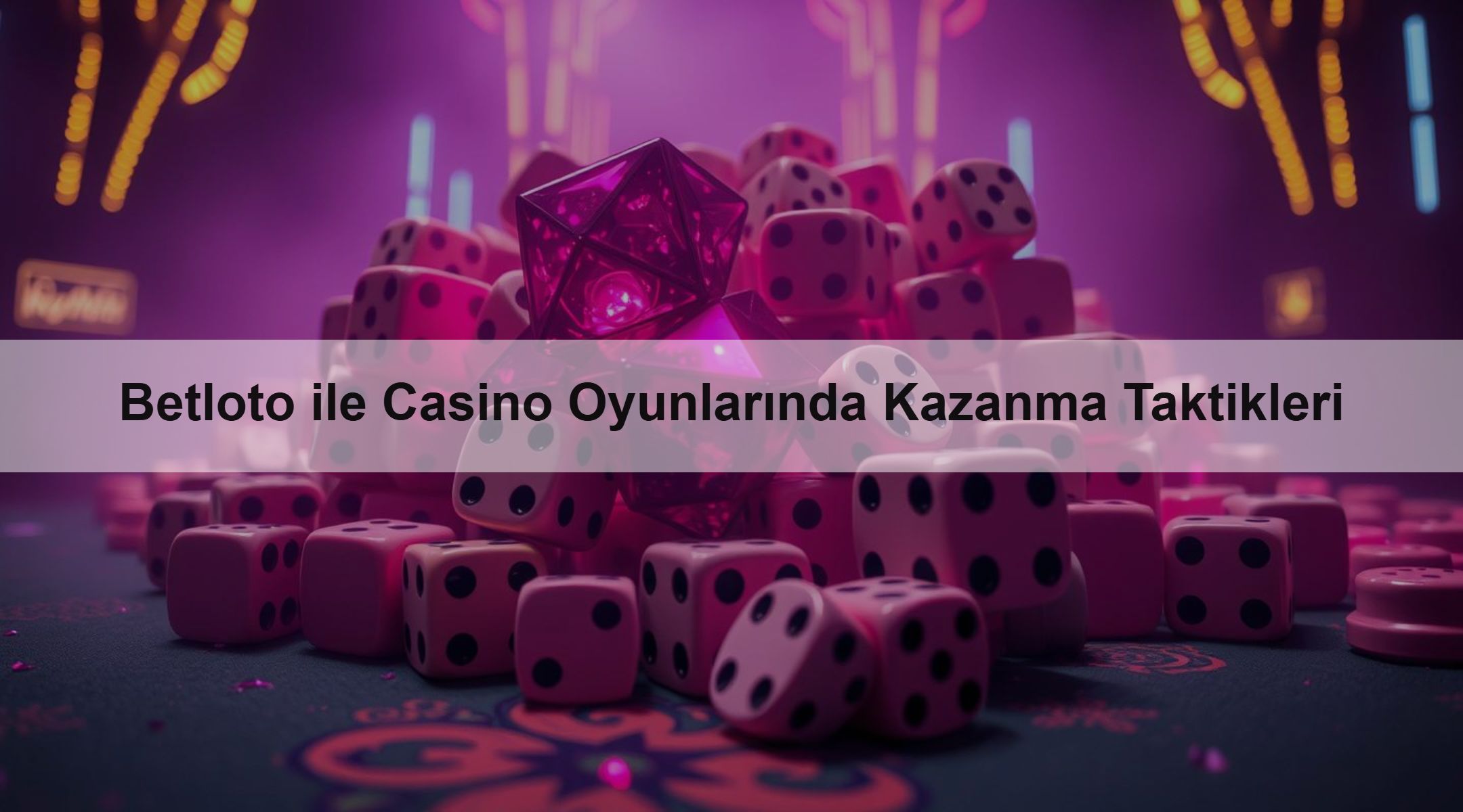 Betloto ile Casino Oyunlarında Kazanma Taktikleri