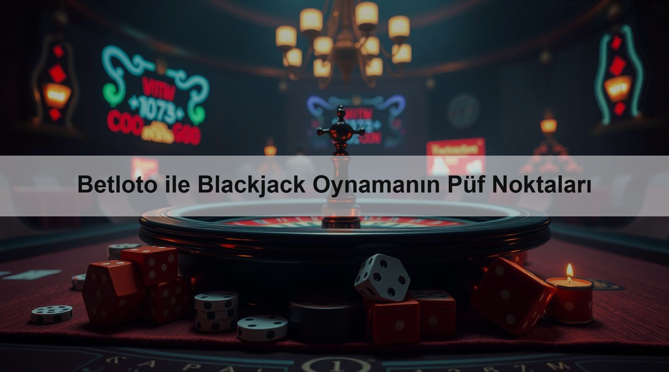 Betloto ile Blackjack Oynamanın Püf Noktaları