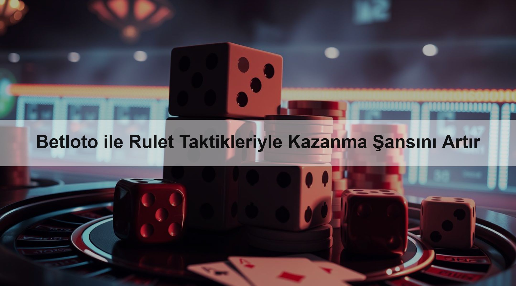 Betloto ile Rulet Taktikleriyle Kazanma Şansını Artır